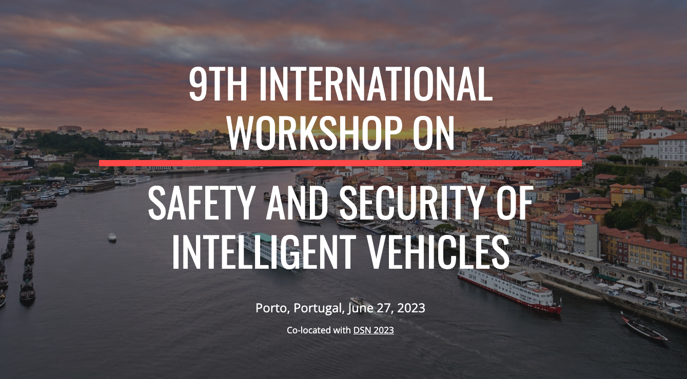 Workshop on Safety and Security in Intelligent Vehicles (SSIV) – DSN2023, Portogallo